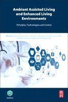 Ciprian Dobre, Constandinos x Mavromoustakis, Nuno Garcia, Rossitza Ivanova Goleva, George Mastorakis - Ambient Assisted Living and Enhanced Living Environments, Häftad