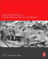 Social Network Analysis of Disaster Response, Recovery, and Adaptation 1