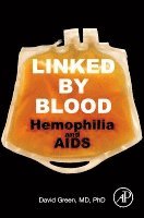David Green - Linked by Blood: Hemophilia and AIDS, Häftad