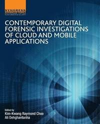 bokomslag Contemporary Digital Forensic Investigations of Cloud and Mobile Applications