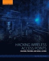 Jennifer Kurtz - Hacking Wireless Access Points, Häftad