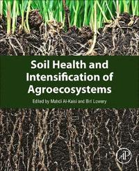 bokomslag Soil Health and Intensification of Agroecosystems