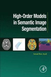 bokomslag High-Order Models in Semantic Image Segmentation