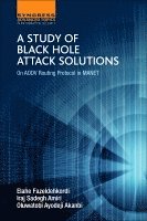 A Study of Black Hole Attack Solutions 1