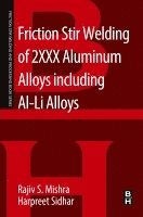 bokomslag Friction Stir Welding of 2XXX Aluminum Alloys including Al-Li Alloys