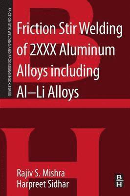 Friction Stir Welding of 2XXX Aluminum Alloys including Al-Li Alloys 1