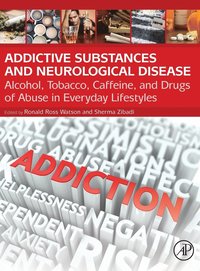 bokomslag Addictive Substances and Neurological Disease