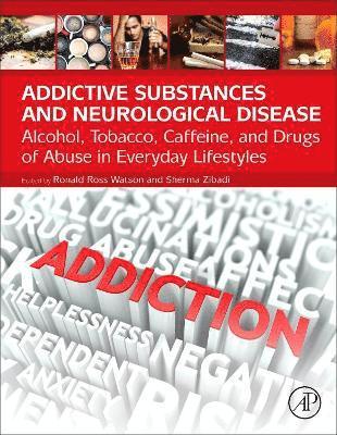 bokomslag Addictive Substances and Neurological Disease