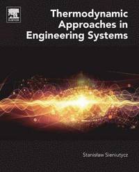 bokomslag Thermodynamic Approaches in Engineering Systems