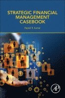 Rajesh Kumar - Strategic Financial Management Casebook, Häftad