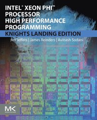bokomslag Intel Xeon Phi Processor High Performance Programming