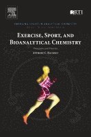 Anthony C. Hackney - Exercise, Sport, and Bioanalytical Chemistry, Häftad