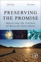 Scott Dessain, Scott E. Fishman, PA) Dessain, Scott (MD, PhD, Associate Professor, Lankenau Institute for Medical Research, Wynnewood, PA) Fishman, Scott E., MD (MA, President, Ethos LifeScience Advisors, Doylestown, Scott Fishman - Preserving the Promise, Häftad