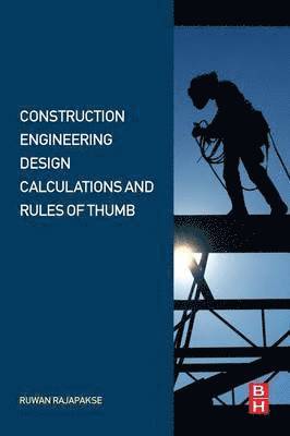 Construction Engineering Design Calculations and Rules of Thumb 1