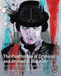 bokomslag The Psychology of Criminal and Antisocial Behavior