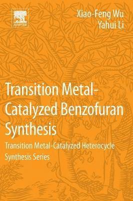 bokomslag Transition Metal-Catalyzed Benzofuran Synthesis