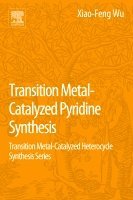 Xiao-Feng Wu - Transition Metal-Catalyzed Pyridine Synthesis, Häftad