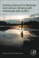 Jonathan Tarbox, Courtney Tarbox - Training Manual for Behavior Technicians Working with Individuals with Autism, Häftad