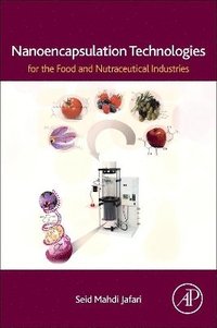 bokomslag Nanoencapsulation Technologies for the Food and Nutraceutical Industries