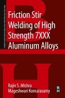 bokomslag Friction Stir Welding of High Strength 7XXX Aluminum Alloys