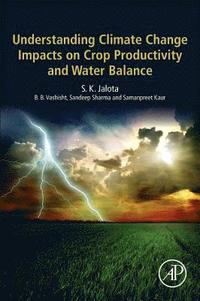 bokomslag Understanding Climate Change Impacts on Crop Productivity and Water Balance