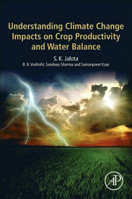 Understanding Climate Change Impacts on Crop Productivity and Water Balance 1