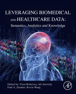 Leveraging Biomedical and Healthcare Data 1