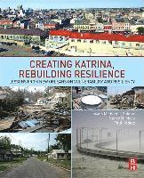 Creating Katrina, Rebuilding Resilience 1