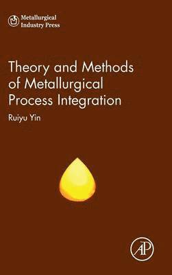 bokomslag Theory and Methods of Metallurgical Process Integration