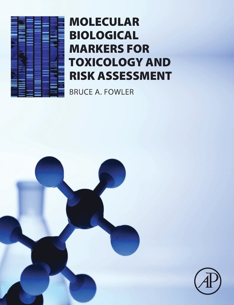 Molecular Biological Markers for Toxicology and Risk Assessment 1