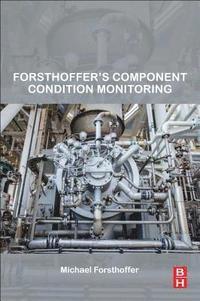 bokomslag Forsthoffer's Component Condition Monitoring