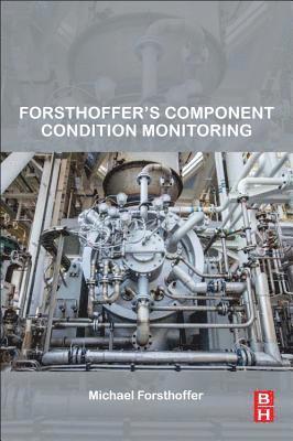 Forsthoffer's Component Condition Monitoring 1