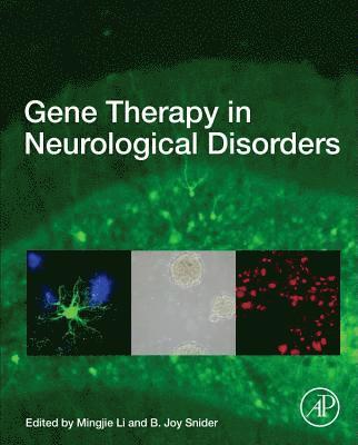 Mingjie Li, B. Joy Snider, B Joy Snider - Gene Therapy in Neurological Disorders, Inbunden