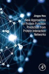 bokomslag New approaches of protein function prediction from protein interaction netw