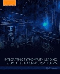 bokomslag Integrating Python with Leading Computer Forensics Platforms