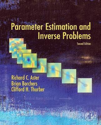 Richard C. Aster, Brian Borchers, Clifford H. Thurber - Parameter Estimation and Inverse Problems, Häftad