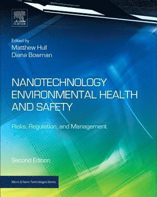 Matthew Scott Hull, Diana Bowman - Nanotechnology Environmental Health and Safety, Häftad