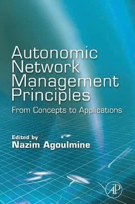 bokomslag Autonomic Network Management Principles