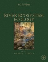Gene E. Likens - River Ecosystem Ecology, Häftad