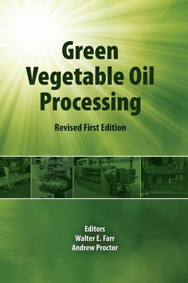 Walter E. Farr, Andrew Proctor - Green Vegetable Oil Processing, Häftad
