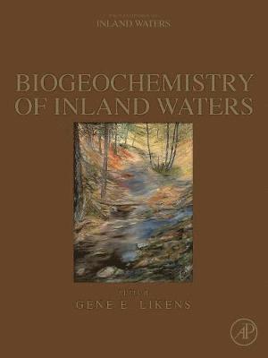 Gene E. Likens - Biogeochemistry of Inland Waters, Häftad