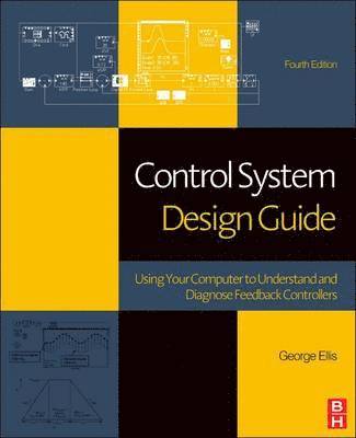 George Ellis - Control System Design Guide, Häftad
