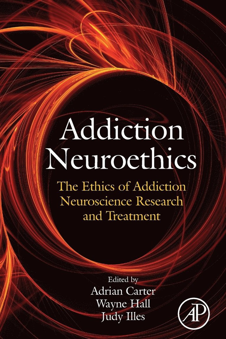 Adrian Carter, Wayne Hall, Judy Illes - Addiction Neuroethics, Häftad