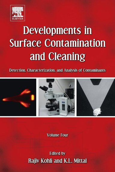 Rajiv Kohli, Kashmiri L. Mittal, Rajiv Kohli, K. L. Mittal - Developments in Surface Contamination and Cleaning, Volume 4, Häftad