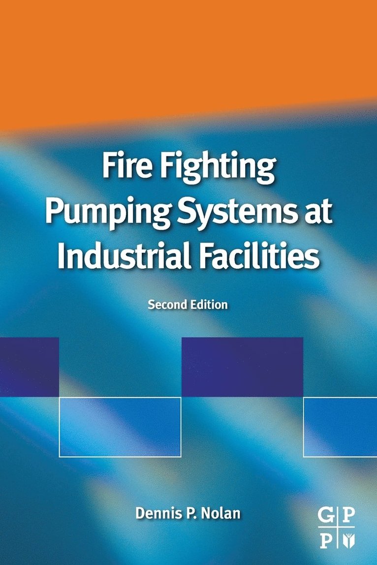 Dennis P. Nolan, Saudi Aramco) Nolan, Dennis P. (Loss Prevention Consultant and Chief Fire Prevention Engineer - Fire Fighting Pumping Systems at Industrial Facilities, Häftad