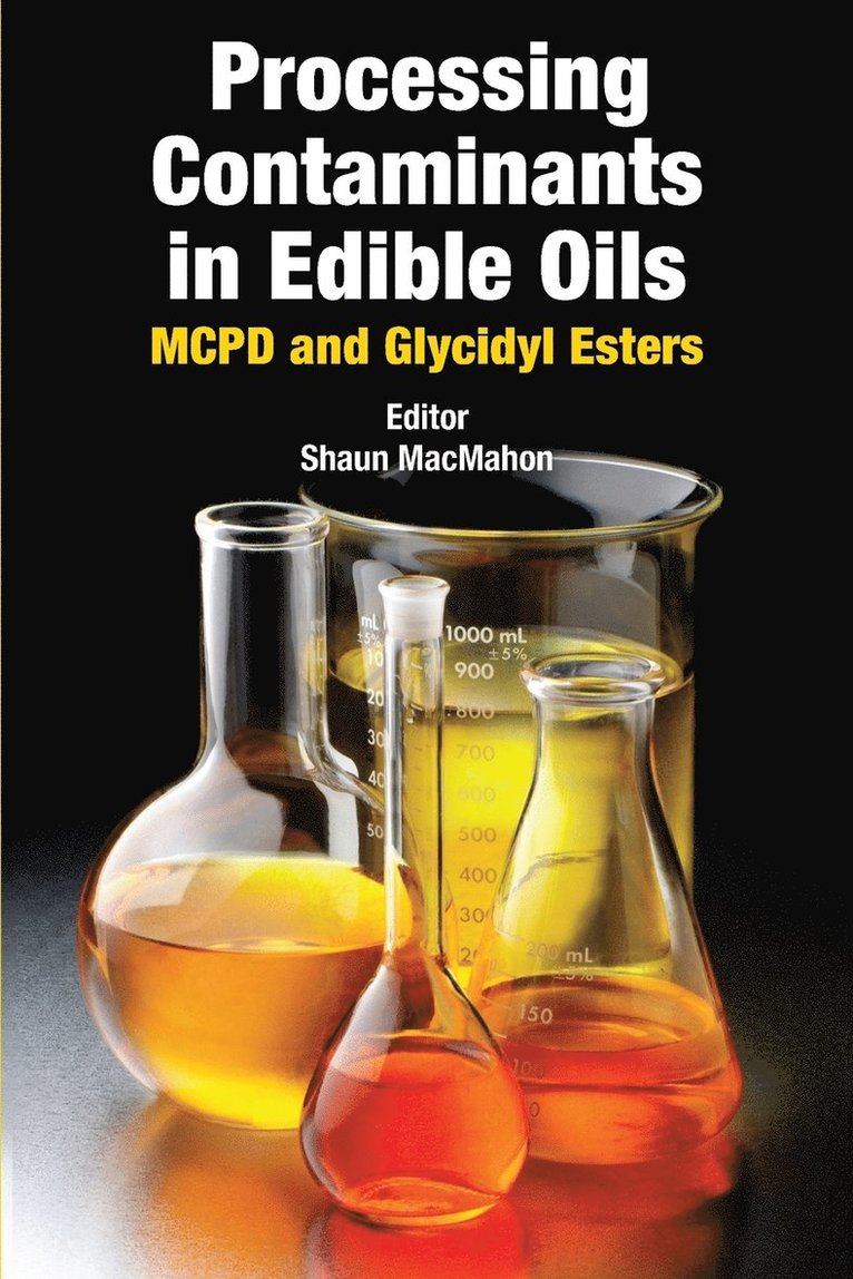 Shaun Macmahon - Processing Contaminants in Edible Oils, Häftad