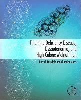bokomslag Thiamine Deficiency Disease, Dysautonomia, and High Calorie Malnutrition