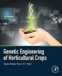 bokomslag Genetic Engineering of Horticultural Crops