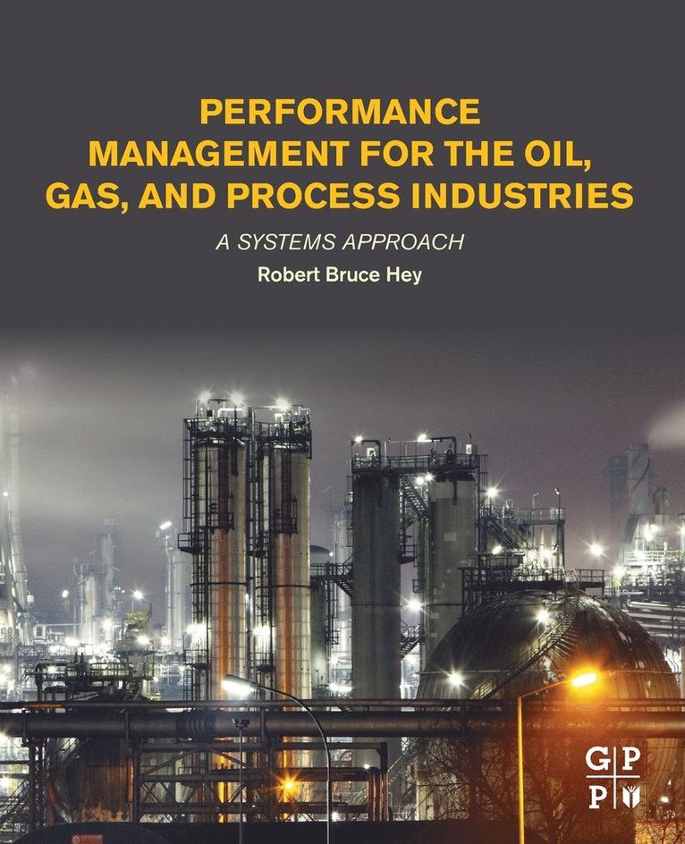 Performance Management for the Oil, Gas, and Process Industries 1