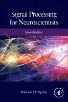 Wim van Drongelen, Wim Van Drongelen, Wim Van Drongelen - Signal Processing for Neuroscientists, Inbunden